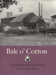 Event to include review of Bale O’ Cotton - The Mechanical Art of Cotton Ginning by Karen Gerhardt Britton.